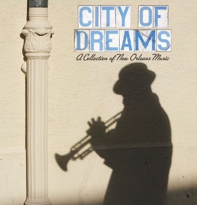 City of Dreams: A Collection of New Orleans Music