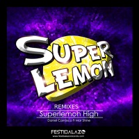 Superlemon High Remixes (feat. Mar Shine) - EP - Daniel Carrasco