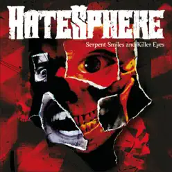 Serpent Smiles and Killer Eyes - Hatesphere