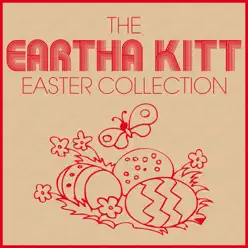 The Eartha Kitt Easter Collection - Eartha Kitt