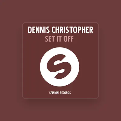 Listen to Dennis Christopher, watch music videos, read bio, see tour dates & more!