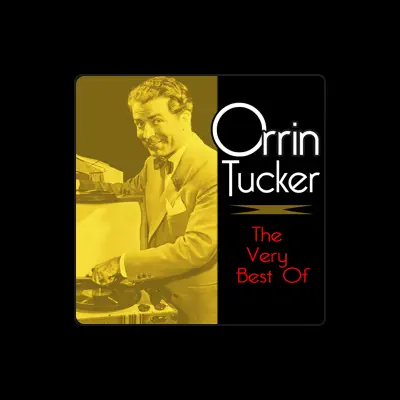 Listen to Orrin Tucker, watch music videos, read bio, see tour dates & more!