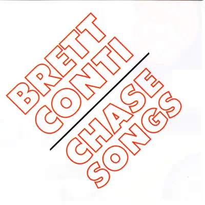 Ascolta 'Chase Songs' di Brett Conti
