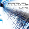 Arrival Live (feat. Russ Miller, Rick Krive & Jerry Watts) - Arrival