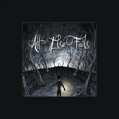Listen to All Else Fails, watch music videos, read bio, see tour dates & more!