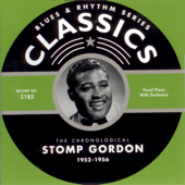Blues & Rhythm Series Classics: The Chronological - Stomp Gordon - 1952-1956