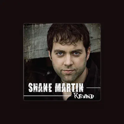 Listen to Shane Martin, watch music videos, read bio, see tour dates & more!