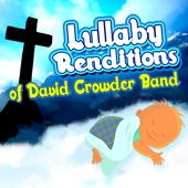 Lullaby Renditions of David Crowder Band artwork