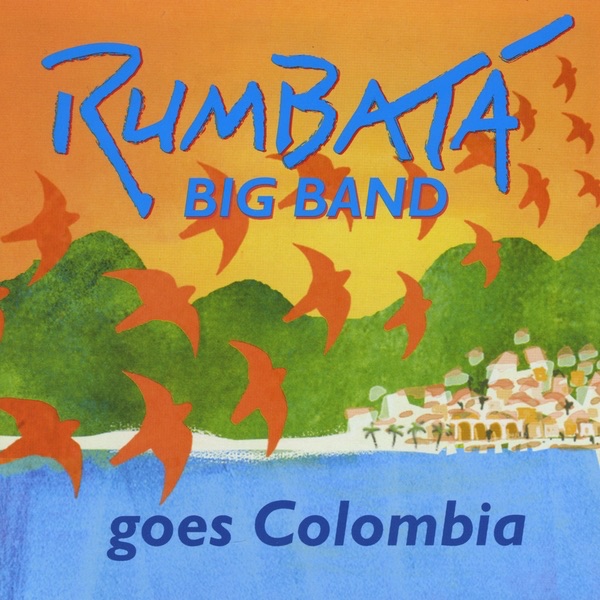 RumbatÃ¡ Big Band - RumbatÃ¡ Big Band Hombre Al Agua