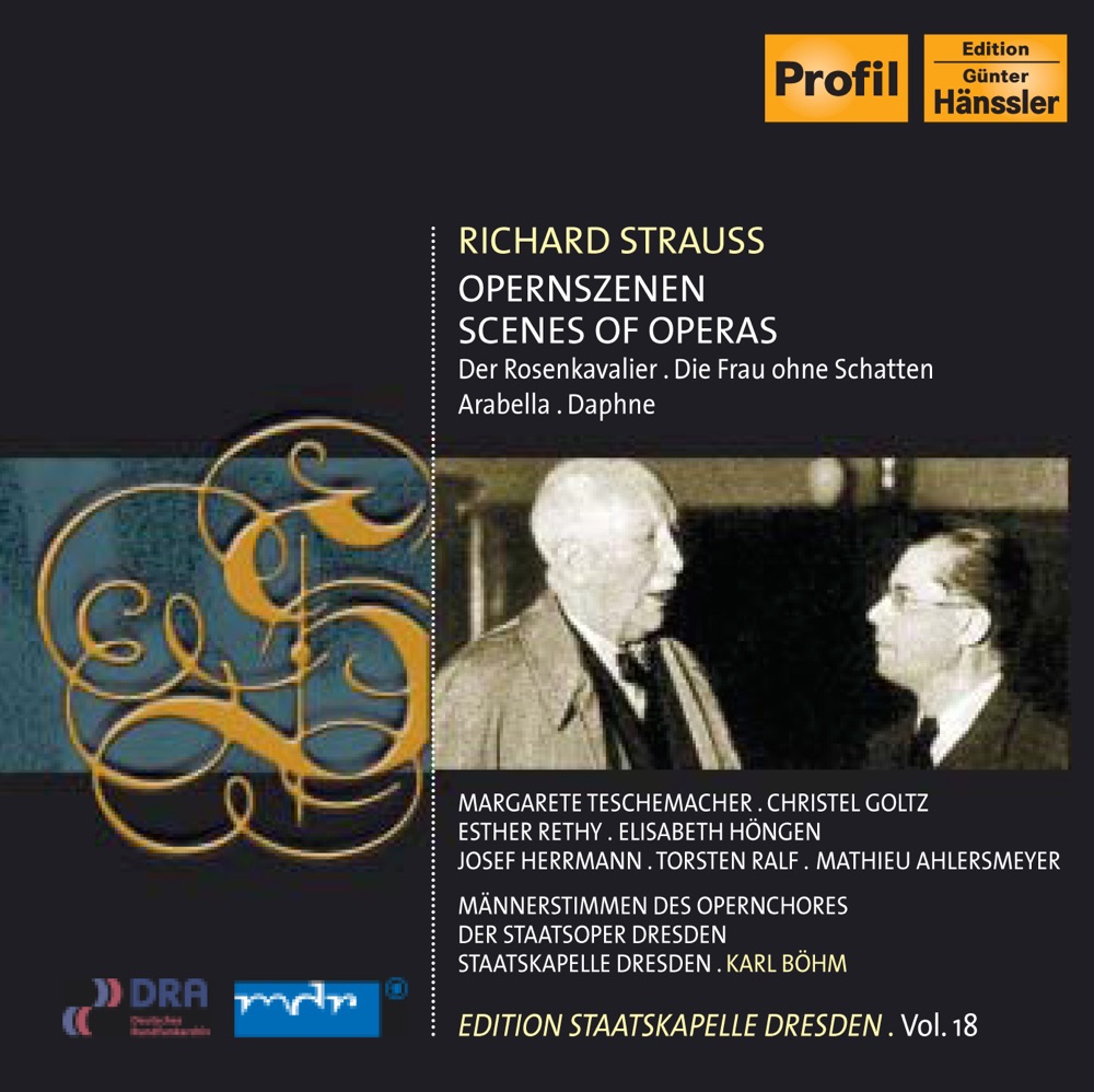 Обложка альбома «Strauss, R.: Arabella - Der Rosenkavalier - Die Frau Ohne Schatten - Daphne (Excerpts) (Staatskapelle Dresden Edition, Vol. 18)» — Staatskapelle Dresden, Elisabeth Höngen, Ester Rethy, Karl Böhm, Torsten Ralf, Josef Herrmann, Christel Goltz, Mathieu Ahlersmeyer & Margarete Teschemacher