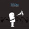 Ten Years - TiTom lyrics