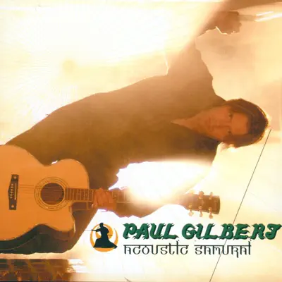 Acoustic Samurai - Paul Gilbert