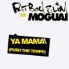 Fatboy Slim - Ya Mama (Push the Tempo)