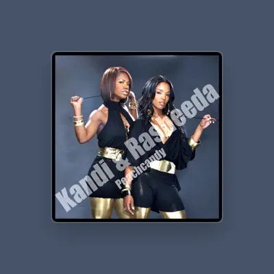 Listen to Kandi & Rasheeda, watch music videos, read bio, see tour dates & more!