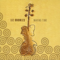 Making Time by Liz Knowles on Apple Music