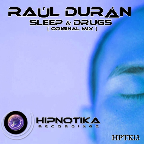 Sleep & Drugs (Original Mix) - Single