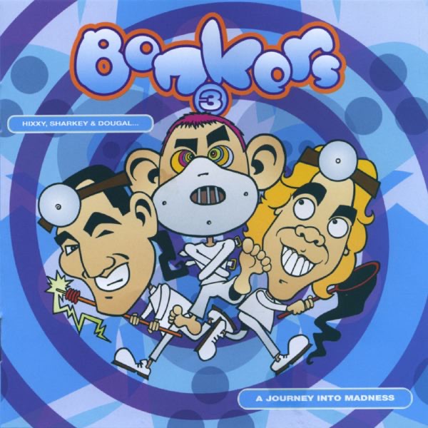 Bonkers, Vol. 3: A Journey Into Madness