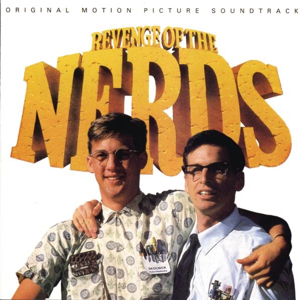 Revenge Of The Nerds (Original Motion Picture Soundtrack)