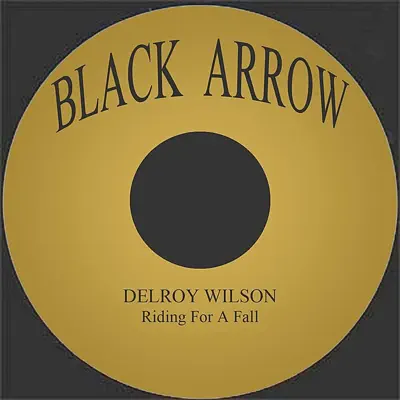 Riding For the Fall - Single - Delroy Wilson