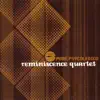 Reminiscence Quartet - Saudade