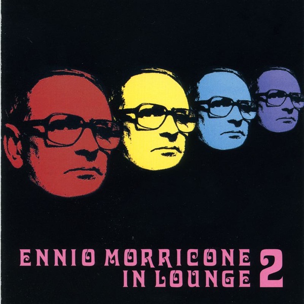 Ennio Morricone In Lounge, Vol. 2 - Ennio Morricone