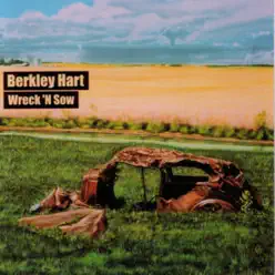 Wreck 'N Sow - Berkley Hart