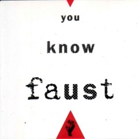 You Know Faust - Faust