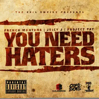 You Need Haters - Single - Project Pat