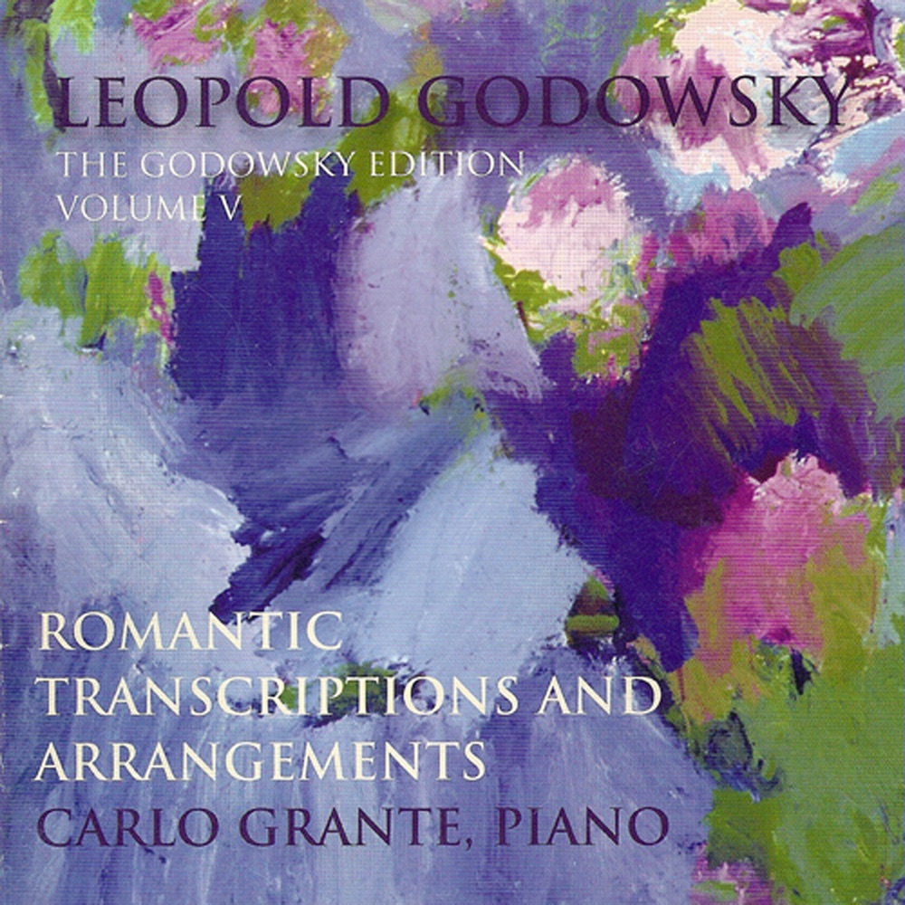 Обложка альбома «Godowsky, L.: Godowsky Edition (The), Vol. 5 - Romantic Transcriptions and Arrangements» — Carlo Grante