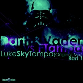 LukeSkyTampa (Original Mix) Darth&Vader & FTampa