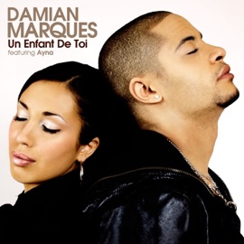 Un enfant de toi (Single) [feat. Ayna] Damian Marques