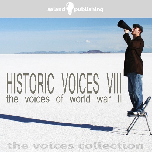 Historic Voices VIII: The Voices of World War II cover