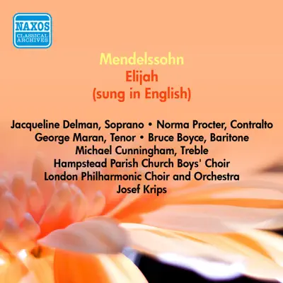 Mendelssohn, F.: Elijah (Sung in English) (Delman, Procter, Maran, Krips) (1954) - London Philharmonic Orchestra