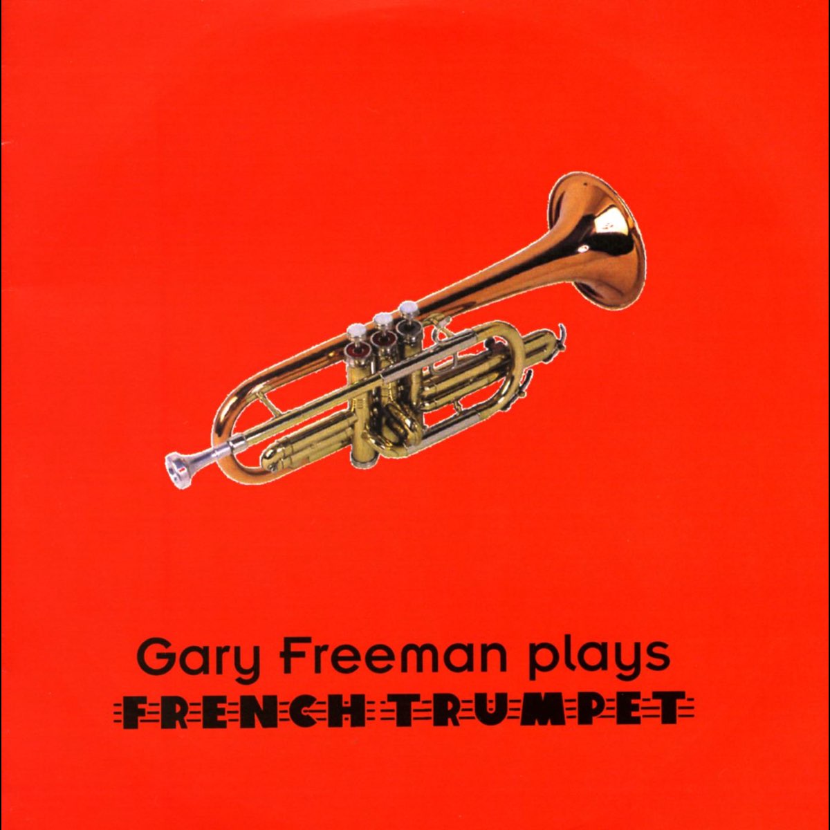 Play the french. Gary Freeman. Рингтон труба.