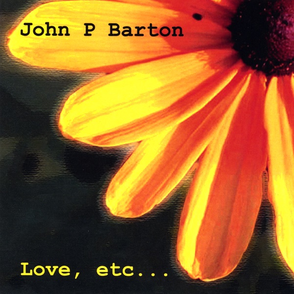 Обложка альбома «Love, etc...» — John P Barton