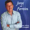 Jorge Ferreira - Se Ela Encosta É Bom É Bom