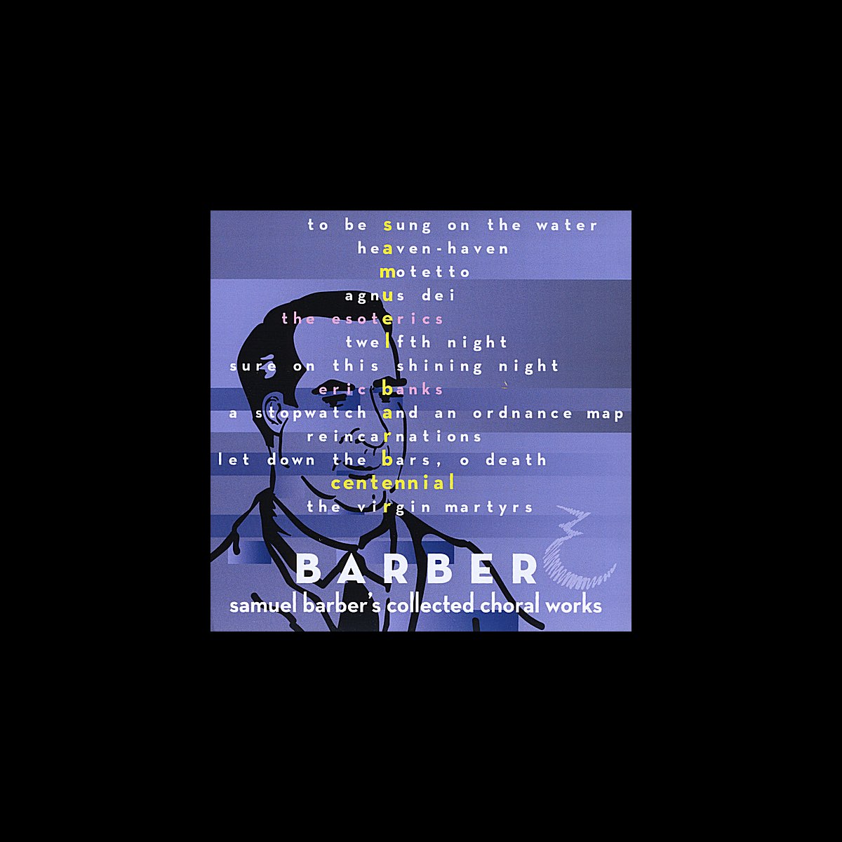 ‎Barber Samuel Barber's Collected Choral Works Album by The