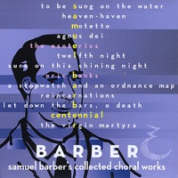 Barber: Samuel Barber's Collected Choral Works - The Esoterics
