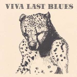 Viva Last Blues