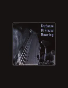 Hör dir Carbonne - Di Piazza - Manring an, schau dir Musikvideos an, lies die Biografie, finde Tourdaten und mehr!