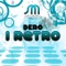 I Retro (Dero's Dub Mix) - Dero lyrics