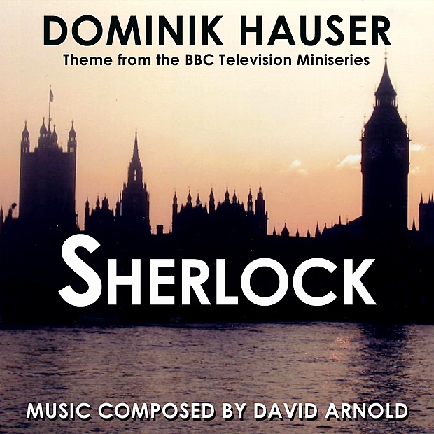 Обложка альбома «Sherlock (Theme from the BBC Television Series) - Single» — Dominik Hauser