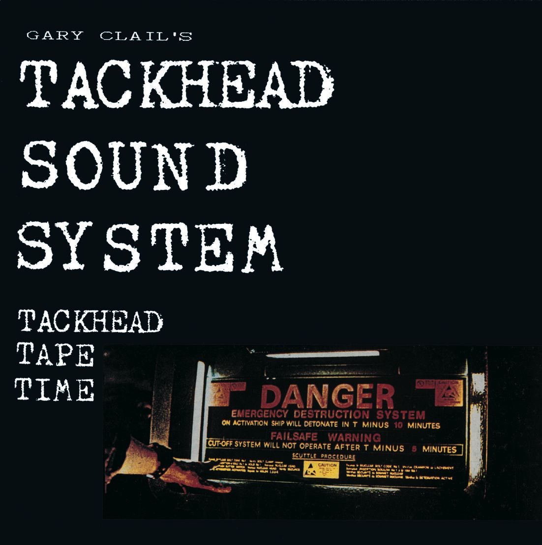 GARY CLAIL'S TACKHEAD SOUND SYSTEM - Hard Left | Tackhead Tape Time | Nettwerk NTL 30015 | 1987 | CA | Long Live The New Flesh! * Grab: www.HOTMIXES.net *