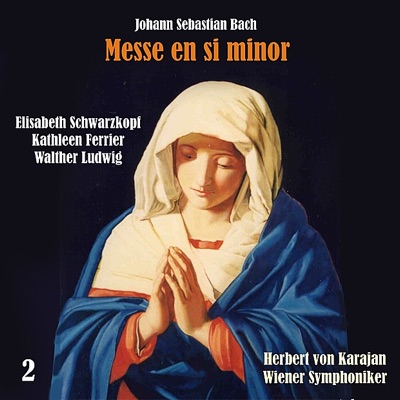 Bach: Messe en Si Minor (Mass in B minor), Vol. 2