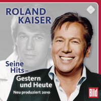 Roland Kaiser - Seine Hits Gestern und Heute artwork