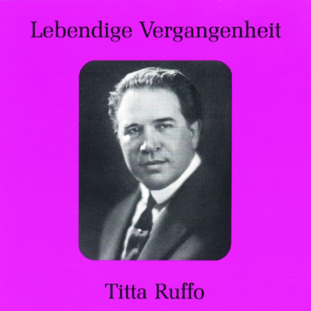 Обложка альбома «Lebendige Vergangenheit - Titta Ruffo» — Titta Ruffo