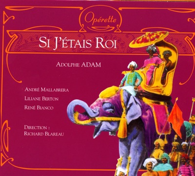 Adolphe Adam: Si j'étais roi