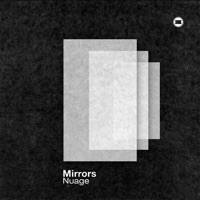 Mirrors - EP - NUAGE