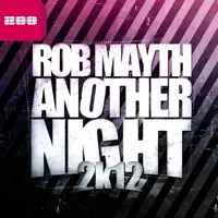 Another Night 2k12 (Radio Edit) — Rob Mayth