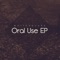 Oral Use (Fex Fellini Remix) - Whitesquare lyrics